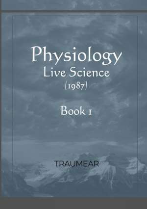 Physiology - Live Science - Book 1 de Traumear