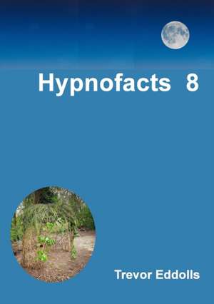 Hypnofacts 8 de Trevor Eddolls