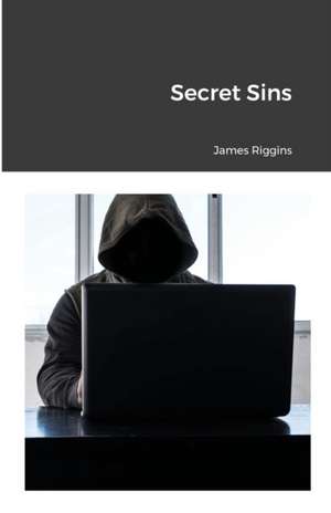 Secret Sins de James Riggins