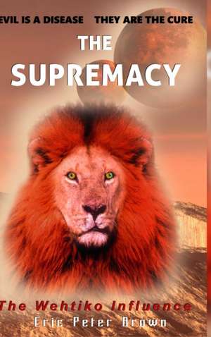 The Supremacy de Eric Peter Brown