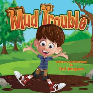 Mud Trouble de Teri Bergens