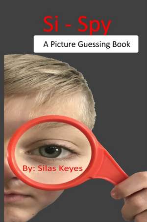 Si Spy de Silas Keyes