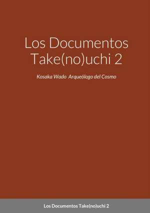 Los Documentos Take(no)uchi 2 de Kosaka Wado