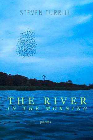 The River in the Morning de Steven Turrill