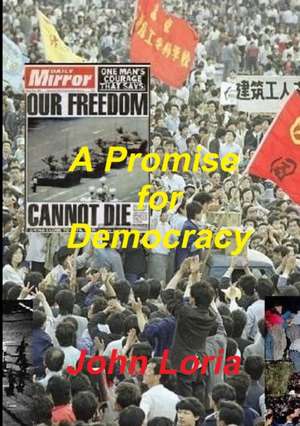 A Promise for Democracy de John Loria