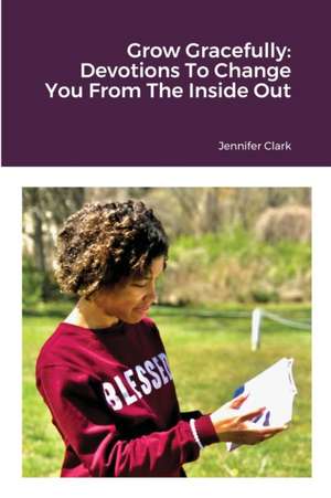 Grow Gracefully de Jennifer Clark