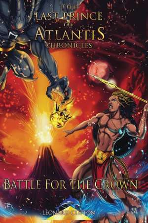 The Last Prince of Atlantis Chronicles Book II de Leonard Clifton