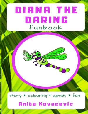 Diana the Daring Funbook de Anita Kovacevic