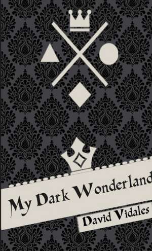 My Dark Wonderland de David Vidales