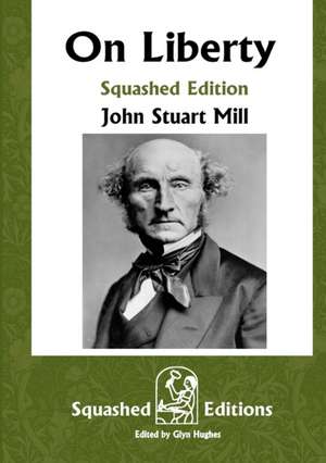 On Liberty (Squashed Edition) de John Stuart Mill