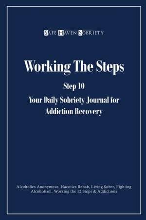 Working the Steps de Safe Haven Sobriety Journals