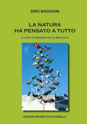 La natura ha pensato a tutto de Siro Baggiani