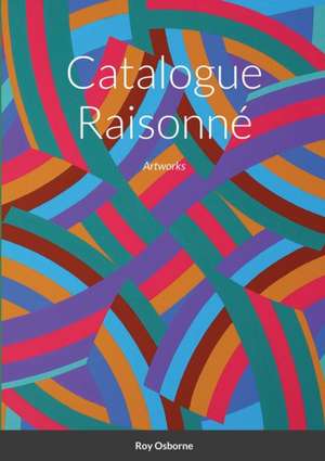 Catalogue Raisonné de Roy Osborne