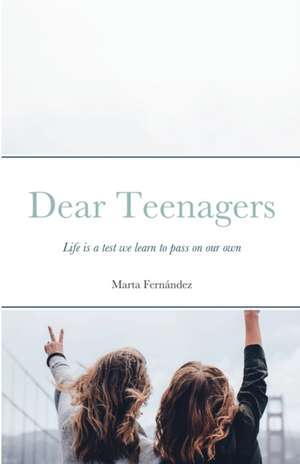 Dear Teenagers de Marta Fernández