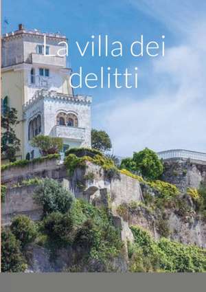 La villa dei delitti de Monica Bonamico