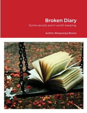 Broken Diary de Brequonya Brown