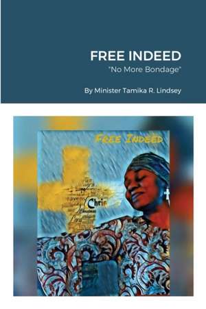 Free Indeed de Tamika Lindsey