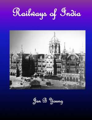 Railways of India de Jan Young