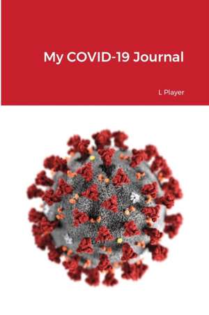 My COVID-19 Journal de L. Player