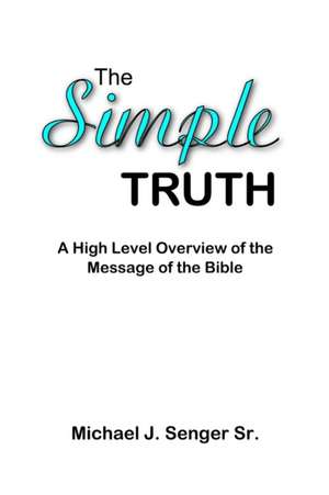 The Simple Truth de Michael Senger