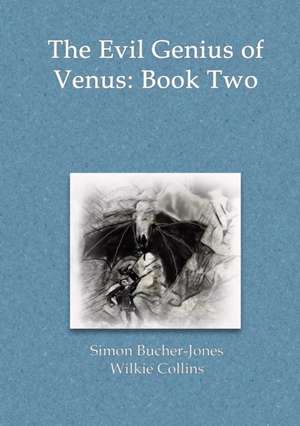 The Evil Genius of Venus de Simon Bucher-Jones