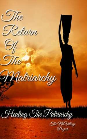 The Return of The Matriarchy de Marvin Ellis