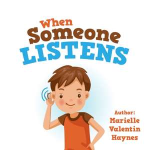 When Someone Listens de Marielle Valentin Haynes