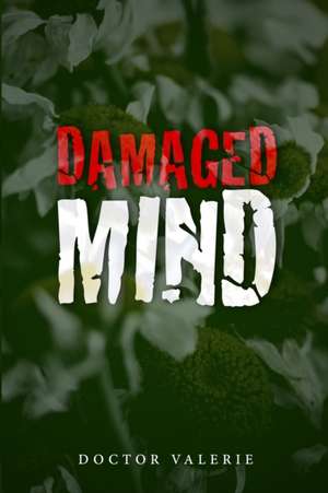 Damaged Mind de Doctor Valerie