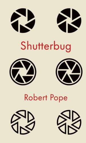 Shutterbug de Robert Pope