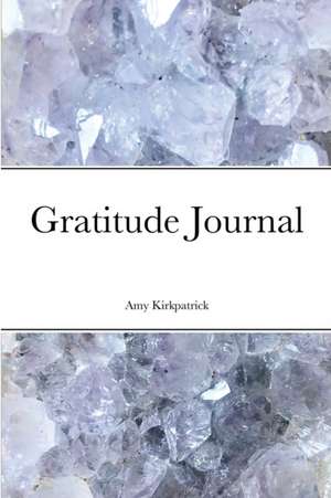 Gratitude Journal de Amy Kirkpatrick