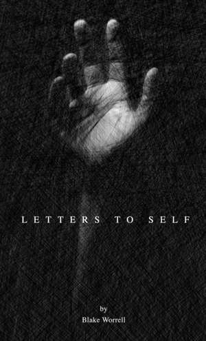Letters To Self de Blake Worrell