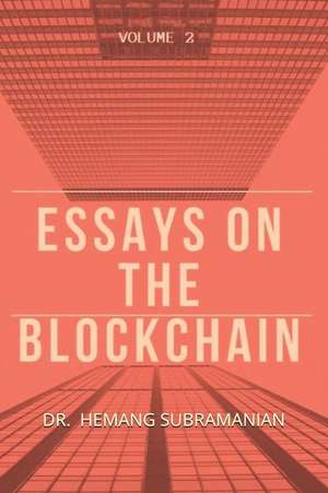 Essays on the Blockchain de Hemang Subramanian