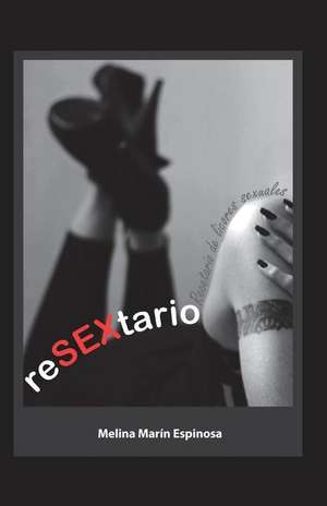 Resextario: Recetario de Licores Sexuales de Melina del Mar Marin Espinosa