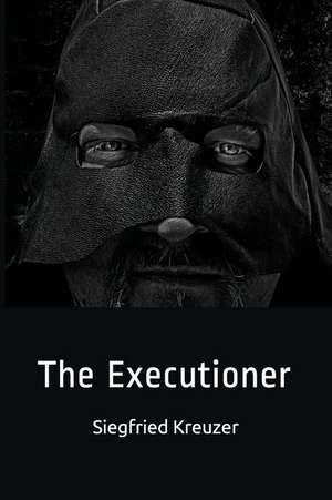 The Executioner de Siegfried Kreuzer