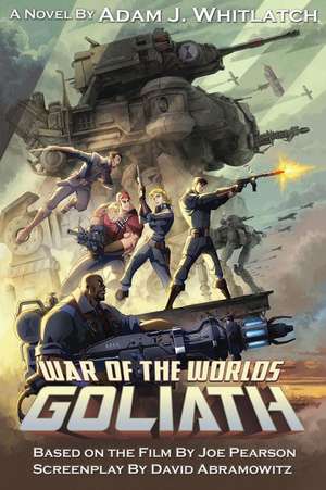 War of the Worlds: Goliath de Adam J. Whitlatch