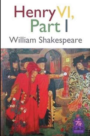 Henry VI - Part I de William Shakespeare