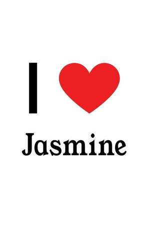 I Love Jasmine: Jasmine Designer Notebook de Perfect Papers