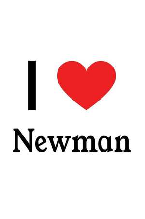 I Love Newman: Newman Designer Notebook de Perfect Papers