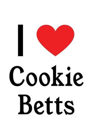 I Love Cookie Betts: Cookie Betts Designer Notebook de Perfect Papers