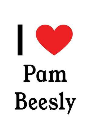 I Love Pam Beesly: Pam Beesly Designer Notebook de Perfect Papers