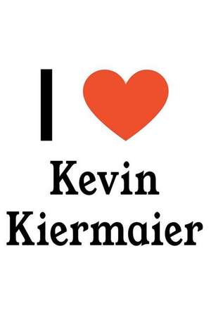 I Love Kevin Kiermaier: Kevin Kiermaier Designer Notebook de Perfect Papers