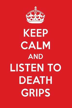 Keep Calm and Listen to Death Grips: Death Grips Designer Notebook de Perfect Papers