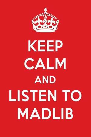 Keep Calm and Listen to Madlib: Madlib Designer Notebook de Perfect Papers