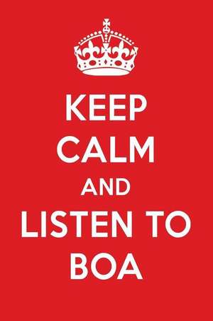 Keep Calm and Listen to Boa: Boa Designer Notebook de Perfect Papers