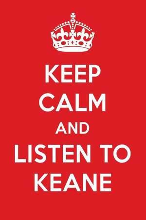 Keep Calm and Listen to Keane: Keane Designer Notebook de Perfect Papers