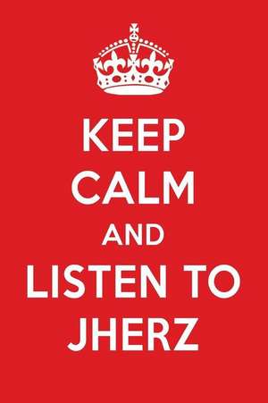 Keep Calm and Listen to Jherz: Jherz Designer Notebook de Perfect Papers