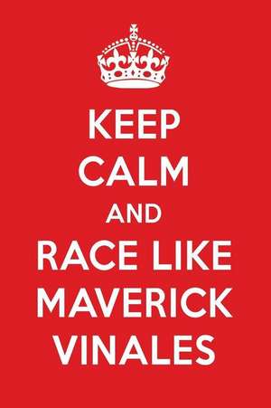 Keep Calm and Race Like Maverick Vinales: Maverick Vinales Designer Notebook de Perfect Papers