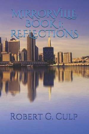 Reflections de Robert G. Culp