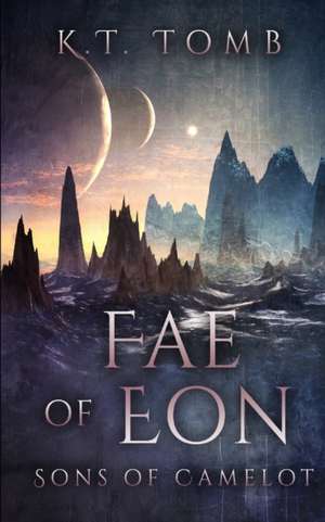 Fae of Eon de K. T. Tomb