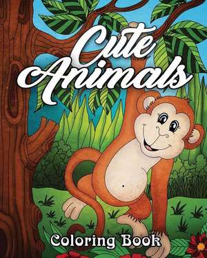 Cute Animals Coloring Book: A Relaxing Coloring Book Featuring Fun, Easy and Adorable Animals for Beginners de Coloring Book Cafe